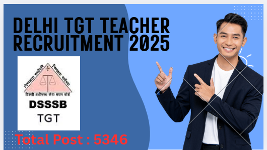 Delhi TGT Teacher Recruitment 2025 – Online Form